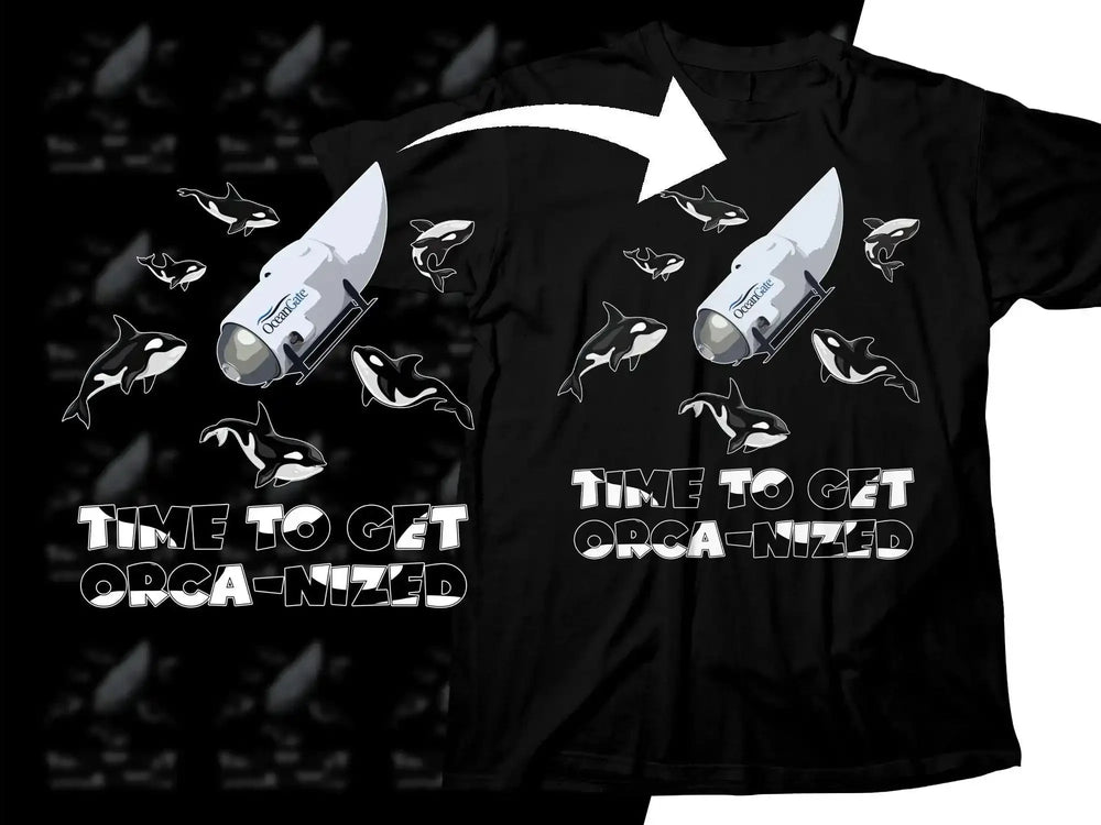 Black t-shirt with orca whales and 'Time to Get Orca-nized' text, print-ready design