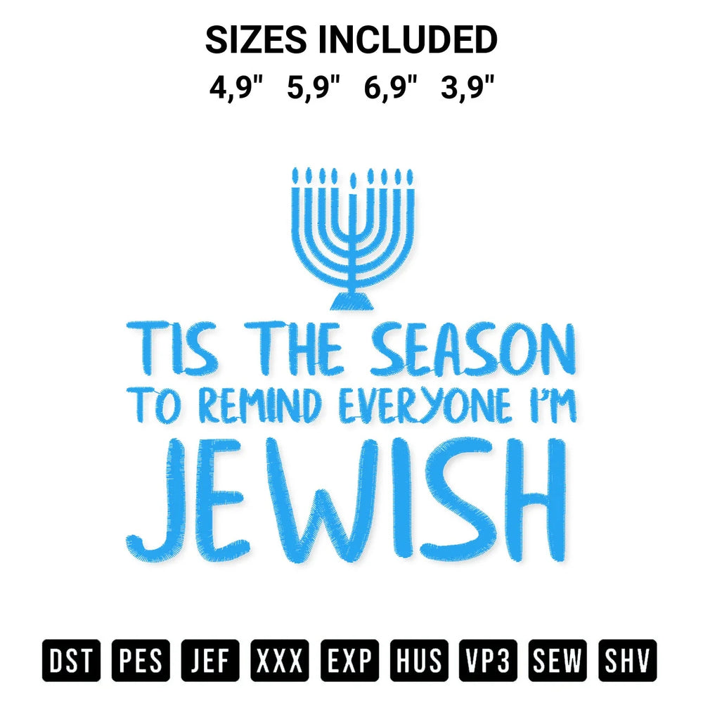 Tis The Season To Remind Everyone Im Jewish Funny Jewish Hanukkah Logo Embroidery Design