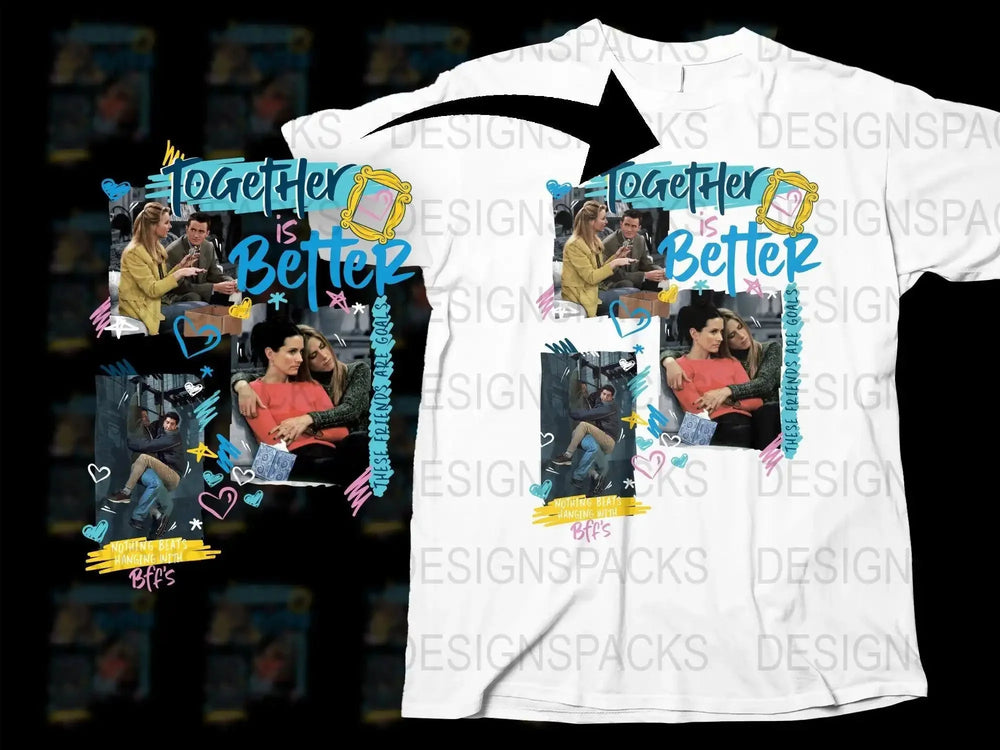 Together is Better Friends These Are Goals Png Digital Download