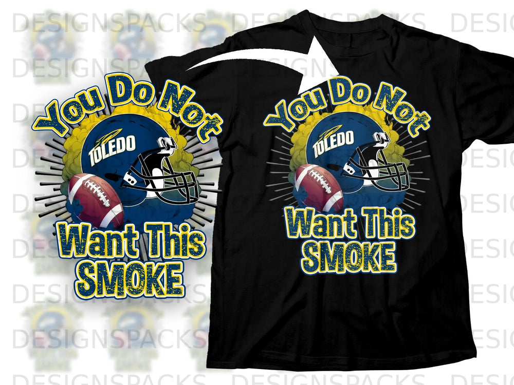 Black t-shirt with "You Do Not Want This Smoke" and football helmet graphic.