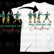 Festive Christmas T-Shirt, Treat Everyday Like Christmas, Elf Dance Design, Holiday Casual Wear, Unisex Adult Clothing