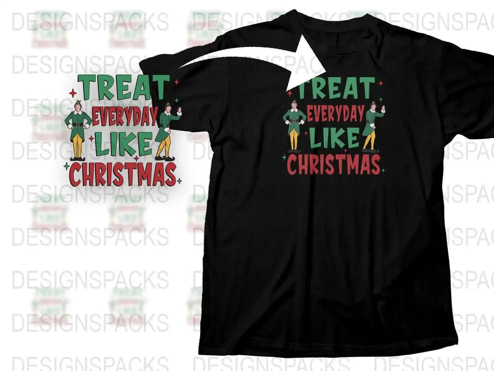 Holiday T-Shirt Treat Everyday Like Christmas Elf Graphic Tee Unisex Black Shirt