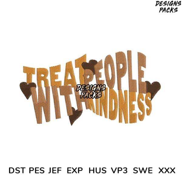Embroidery design: 'Treat People With Kindness' with hearts, in DST PES JEF formats for instant download