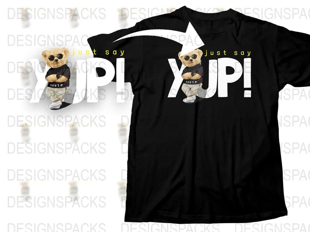 Trendy Bear with Sunglasses Just Say Yup Png Digital Download