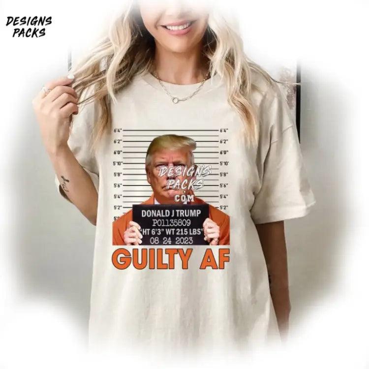 Trump Guilty Af Funny Georgia Judge Trial Unisex Mugshot Af Png Design