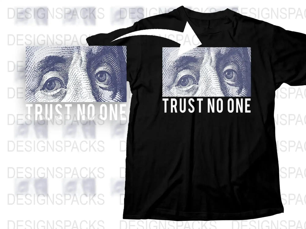 Trust No One Benjamin Franklin Graphic Png Digital Download