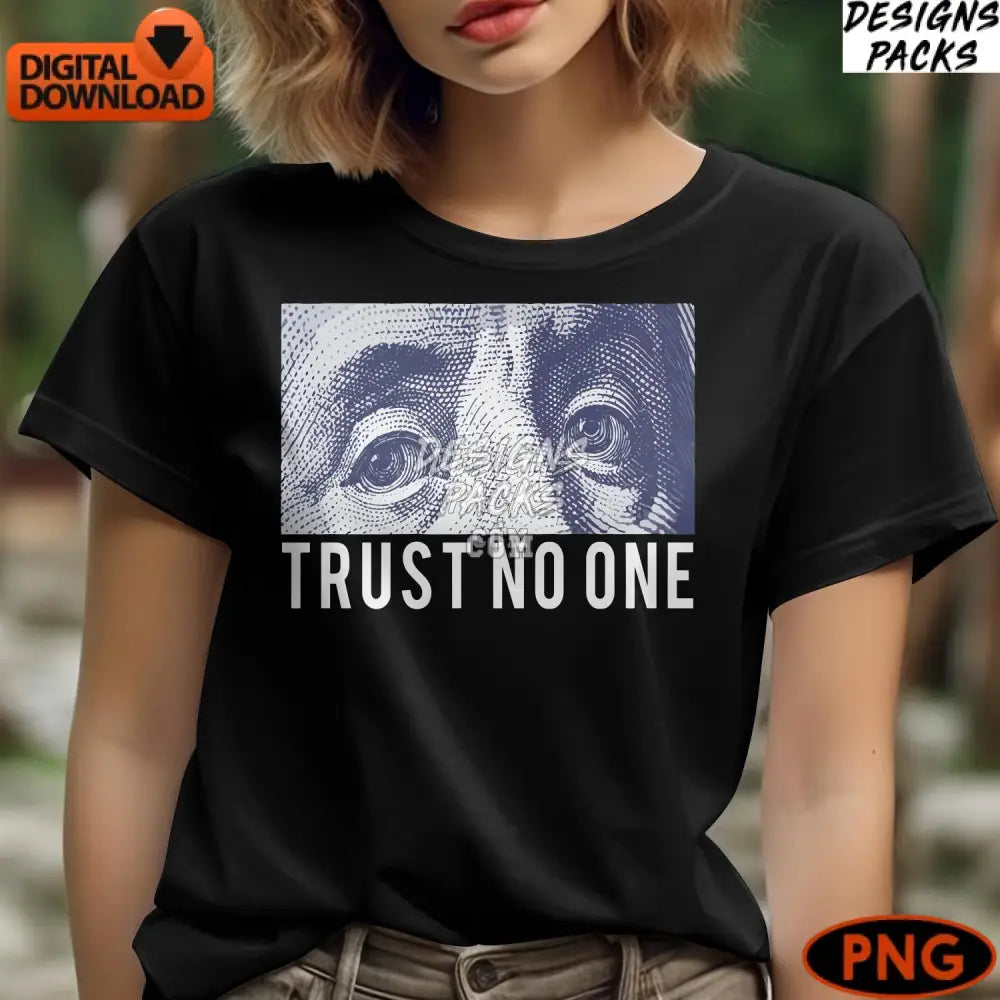 Trust No One Digital Art Print Instant Download Contemporary Inspirational Quote