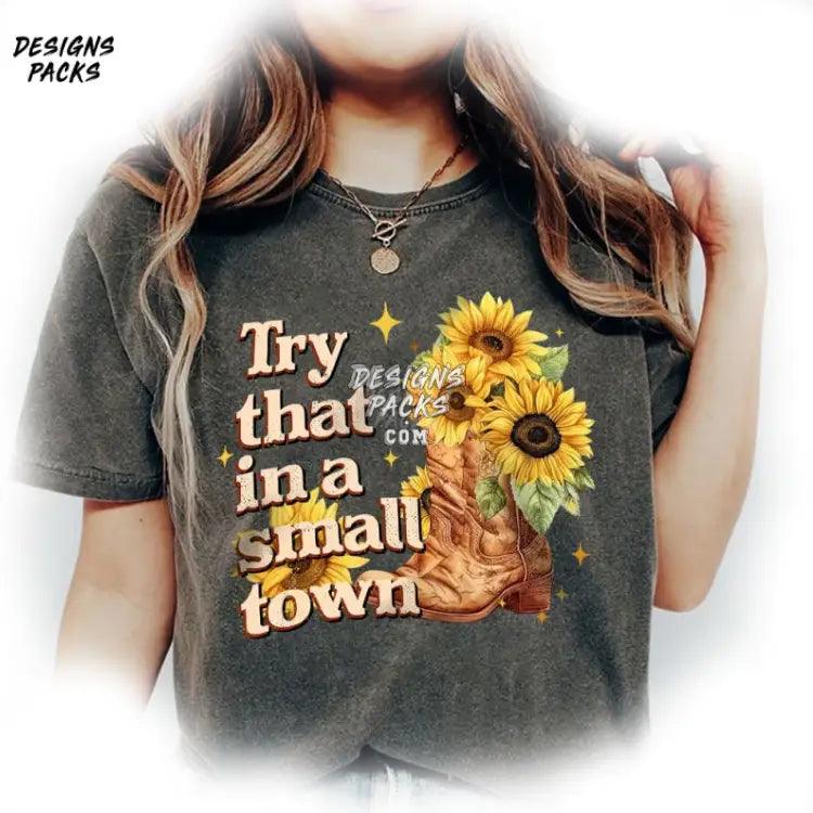 Try That In A Small Town For Sublimation Country Music Png Design