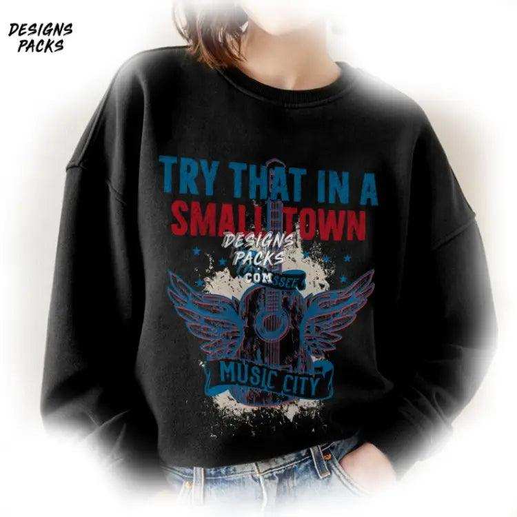 Try That In A Small Town Western Tow Png Design
