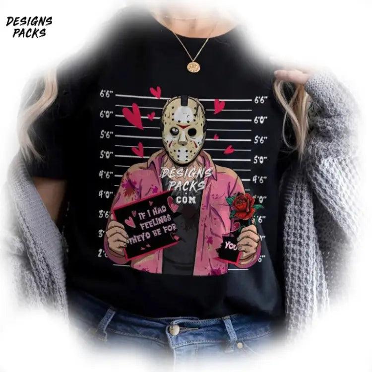 Valentines Day Jason Pullover If I Had Feelings They’d Be For You Png Design