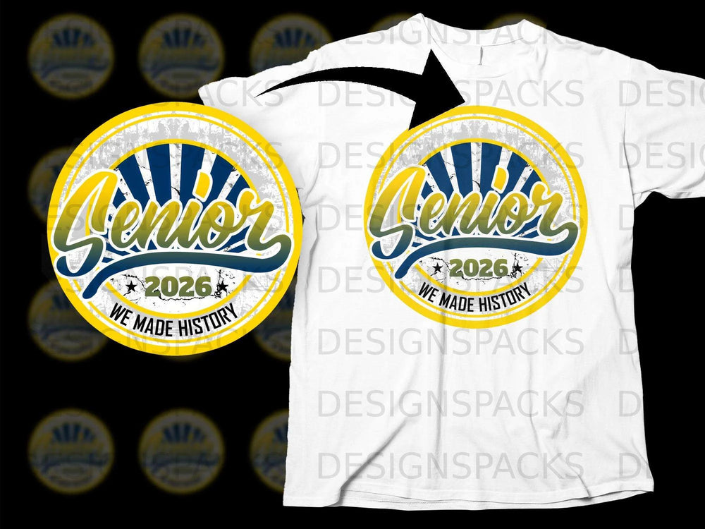 Senior 2026 We Made History circular design on a white t-shirt.
