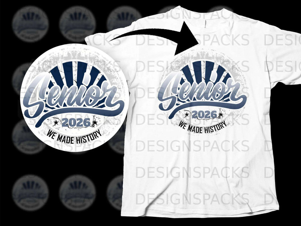 White t-shirt with "Senior 2026 We Made History" graphic.