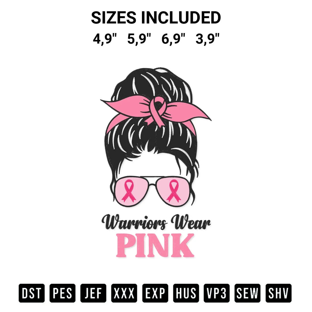 Warriors Wear Pink Messy Bun Pink Ribbon Breast Cancer Awareness Logo Embroidery Design