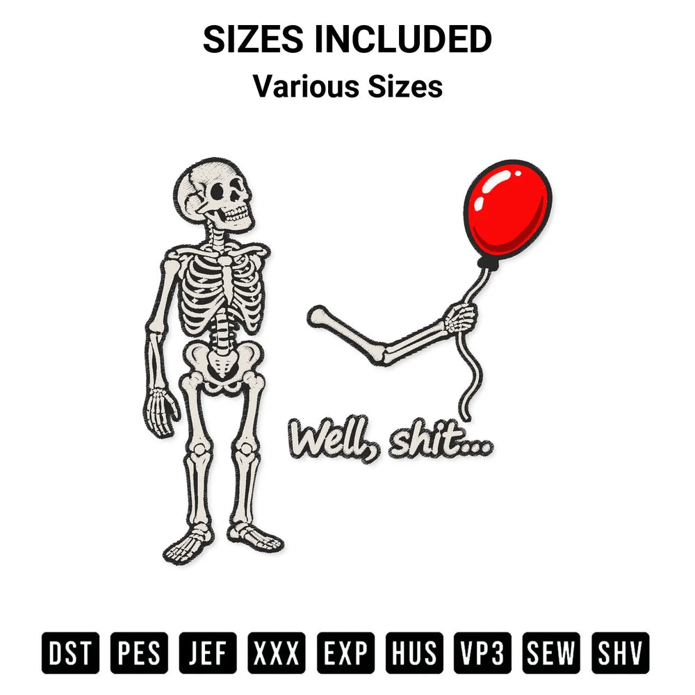 Well Shit Skeleton Balloon Embroidery Design