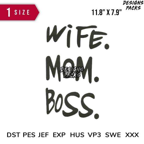 Wife Mom Boss embroidery design in DST PES formats, 11.8 x 7.9 inches, print-ready