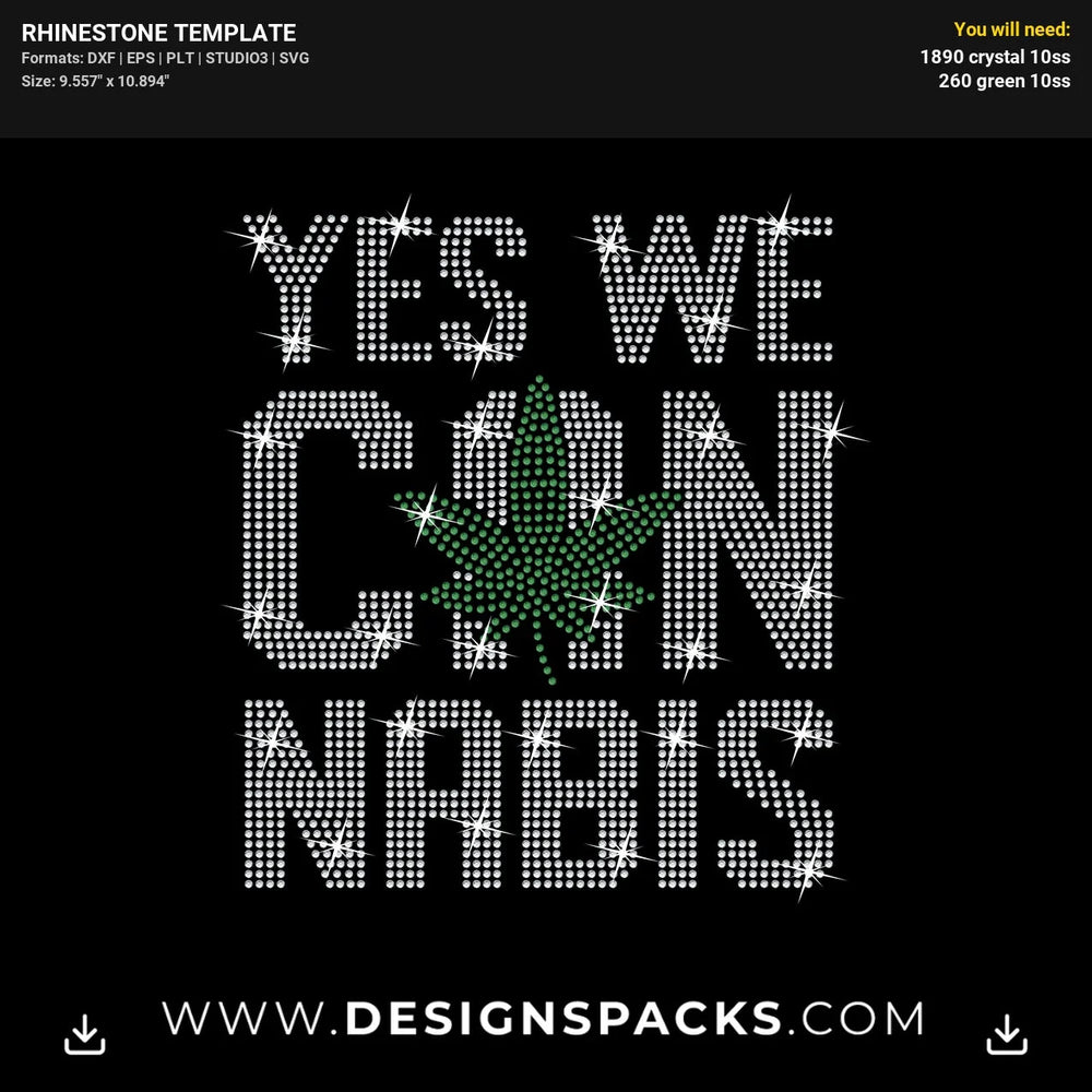 Yes We Cannabis Weed Leaf Quote Rhinestone Digital Template