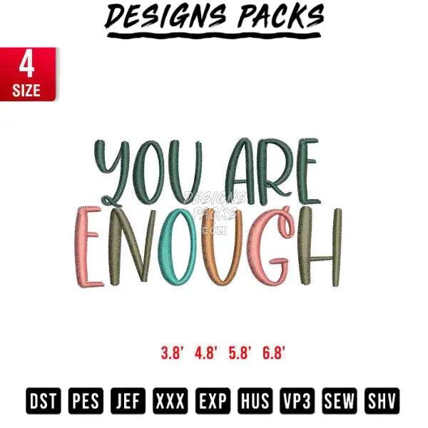 You are enough A Embroidery Design 