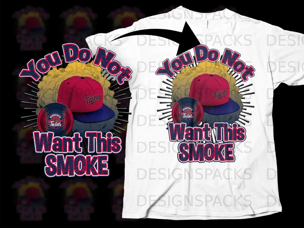 Graphic with Minnesota Twins baseball cap and ball, "You Do Not Want This Smoke."