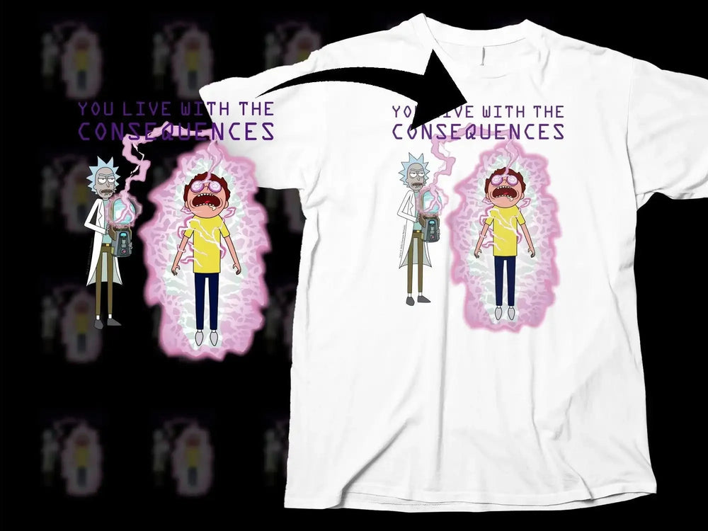 You Live With The Consequences Rick and Morty Png Digital Download