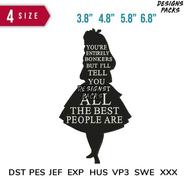 Alice in Wonderland silhouette with quote, 4 sizes, embroidery formats DST PES JEF EXP HUS VP3 SWE XXX