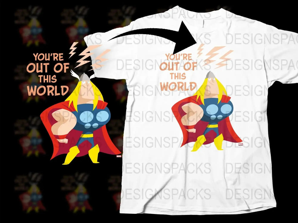 You're Out of This World Thor Graphic Png Digital Download